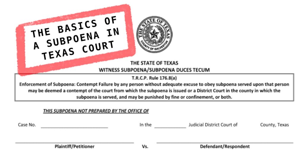Sample and basics of a Texas Subpoena